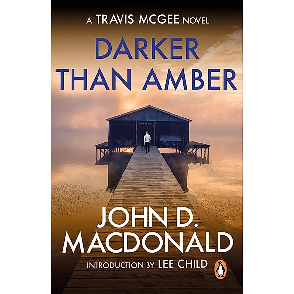 Darker than Amber: Introduction by Lee Child, John D Macdonald