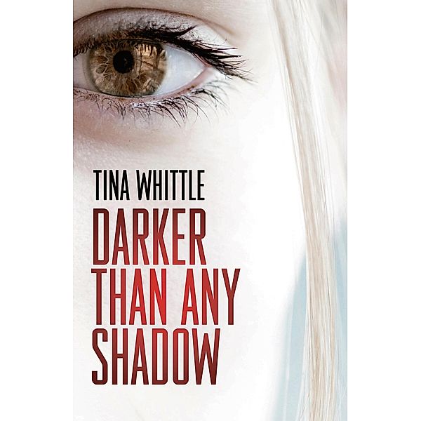 Darker Than Any Shadow, Tina Whittle