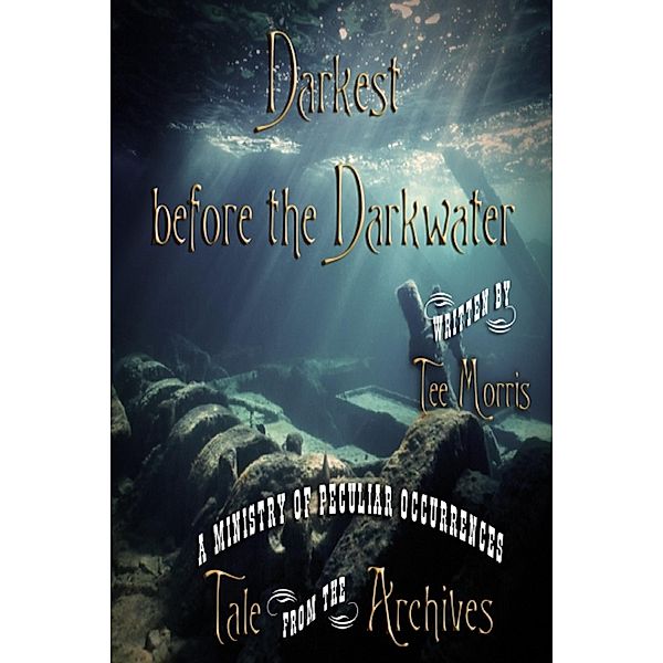 Darkest before the Darkwater / ImagineThat! Studios, Tee Morris