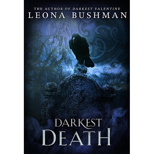 Darkest Death / Darkest, Leona Bushman