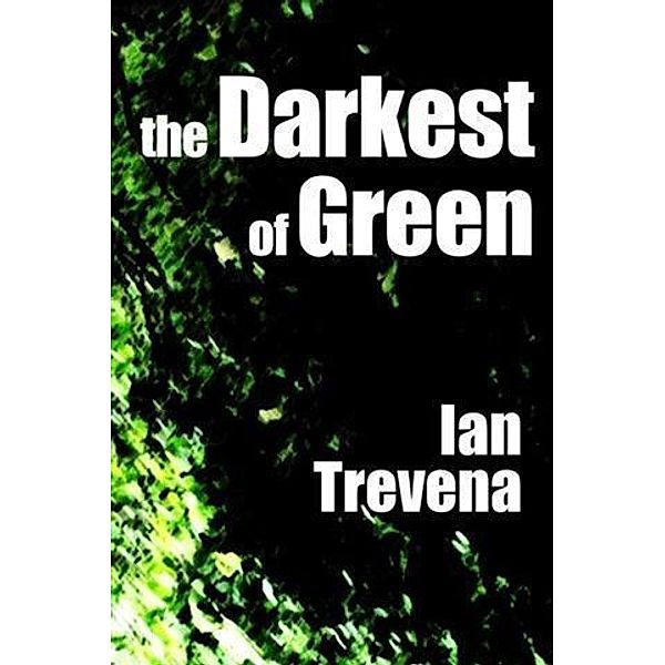 Darkest of Green, Ian Trevena