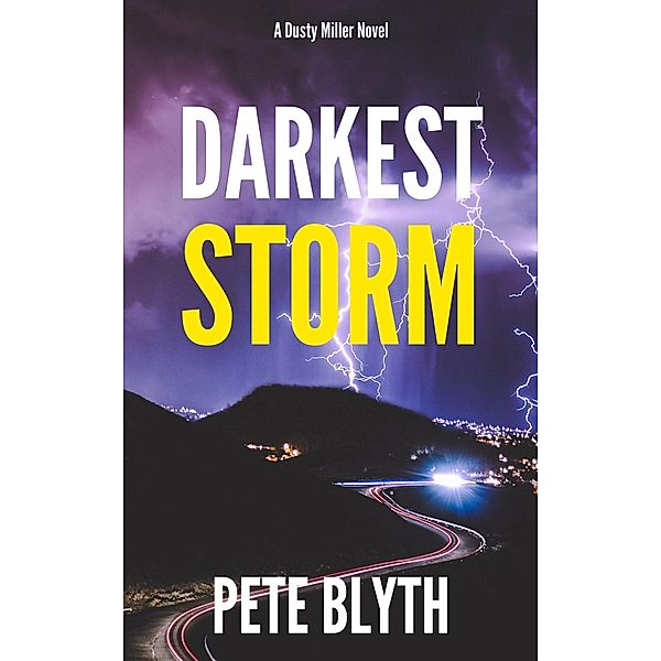 Darkest Storm (Dusty Miller, #3), Pete Blyth