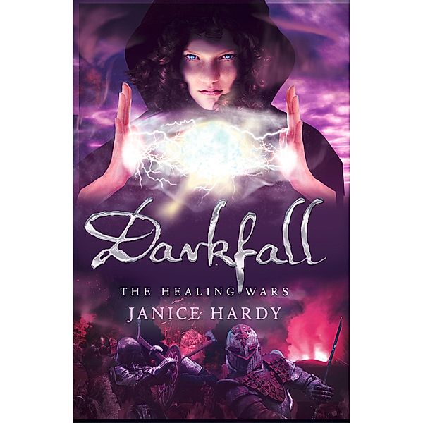 Darkfall / The Healing Wars Bd.3, Janice Hardy