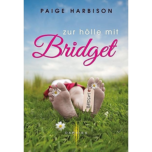 Darkiss - Zur Hölle mit Bridget, Paige Harbison
