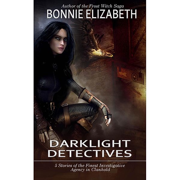 Darklight Detectives (Clanhome Stories) / Clanhome Stories, Bonnie Elizabeth