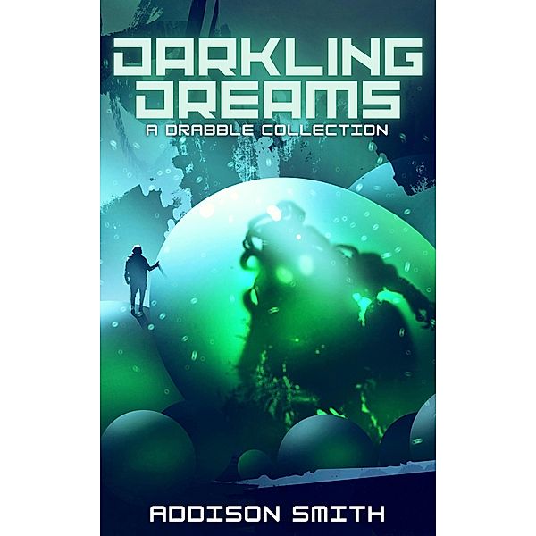 Darkling Dreams, Addison Smith