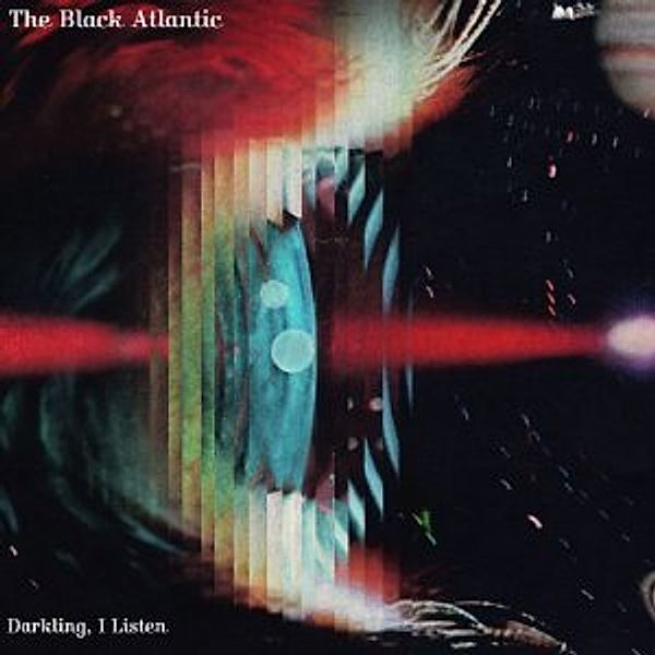 Darkling,I Listen, The Black Atlantic