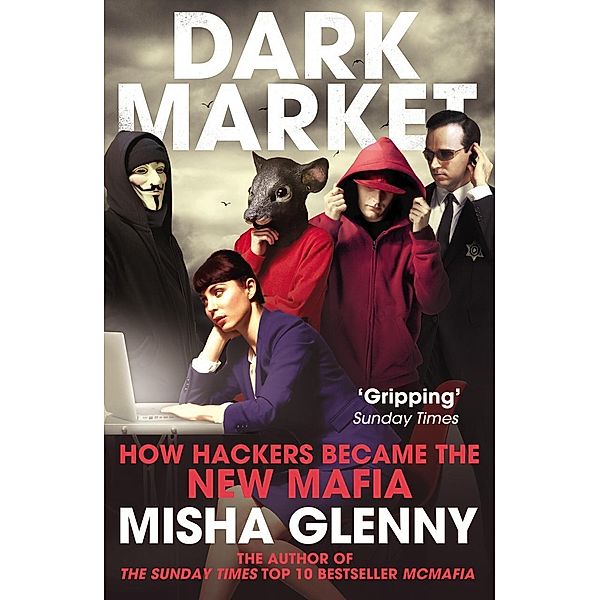 DarkMarket, Misha Glenny