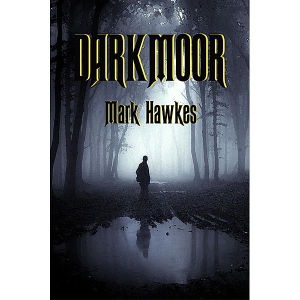 Darkmoor, Mark Hawkes