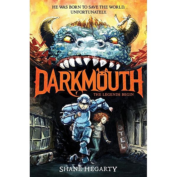Darkmouth #1: The Legends Begin / Darkmouth Bd.1, Shane Hegarty
