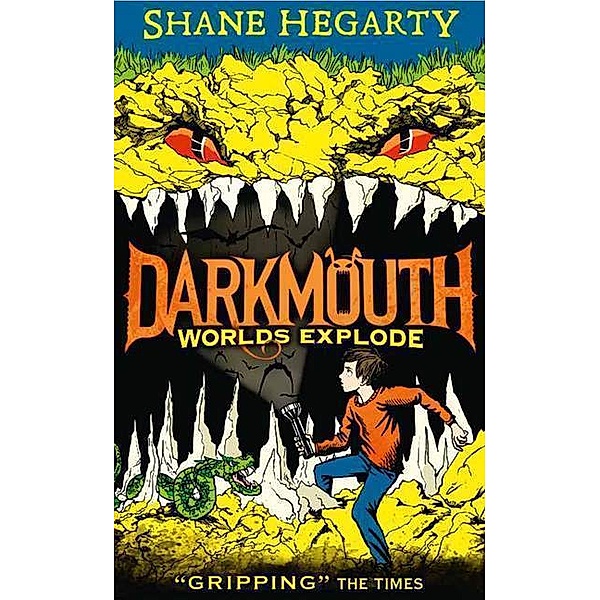 Darkmouth / Book 2 / Worlds Explode, Shane Hegarty