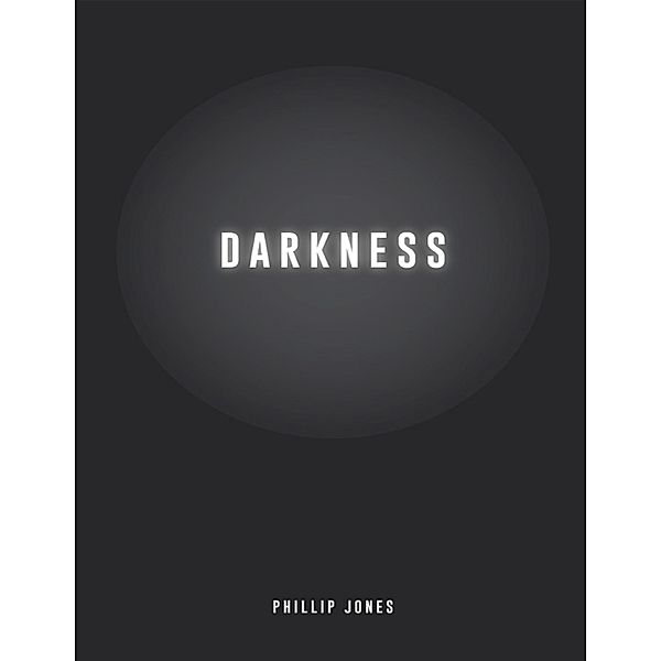 Darkness, Phillip Jones