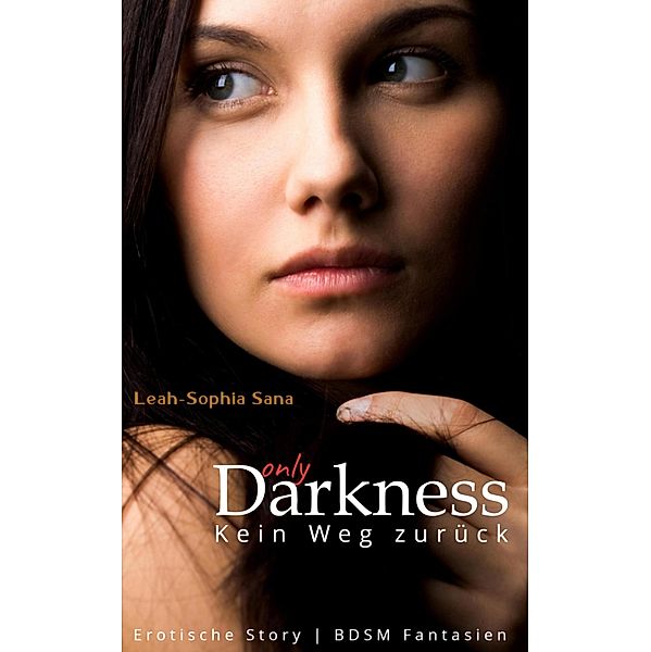 Darkness, Leah-Sophia Sana