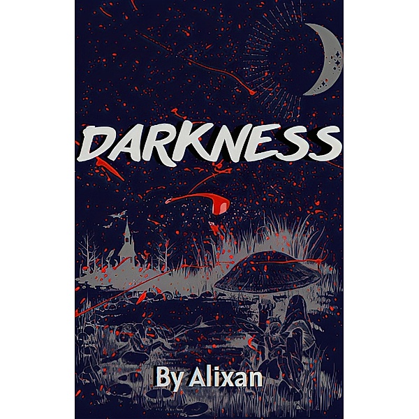 Darkness, Alixan