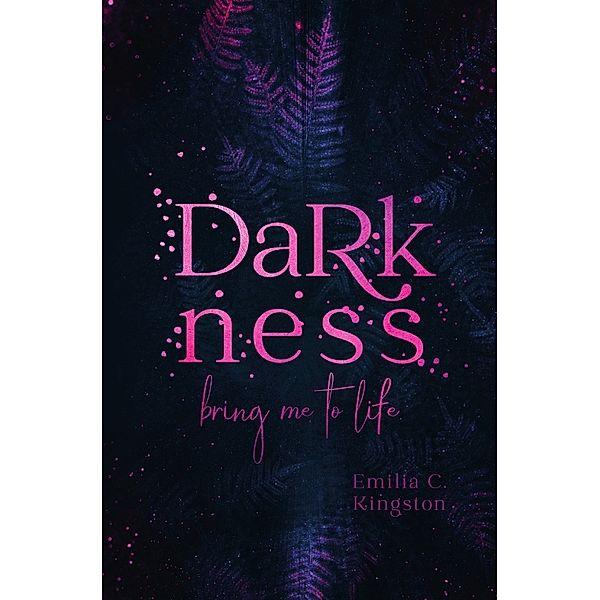 Darkness, Emilia C. Kingston