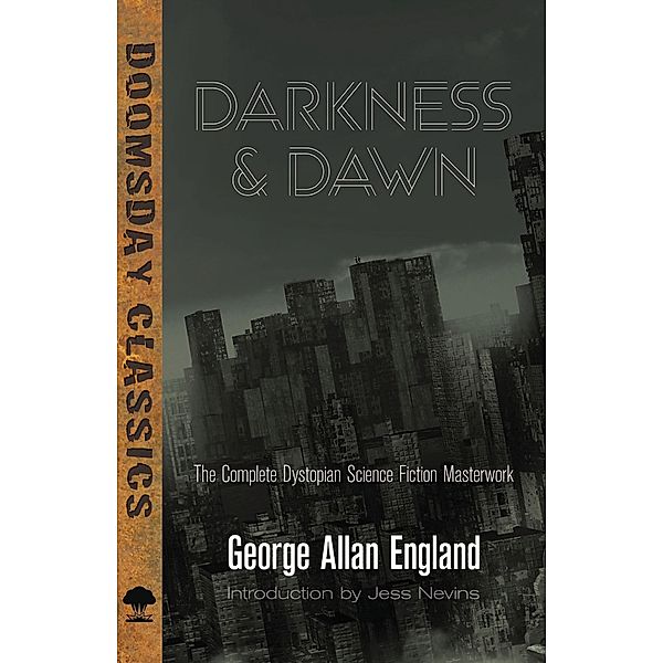 Darkness and Dawn / Dover Doomsday Classics, George Allan England