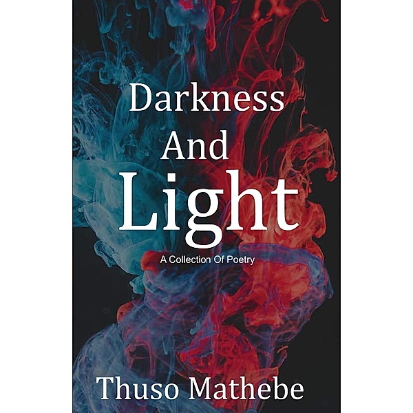 Darkness And Light, Thuso Mathebe