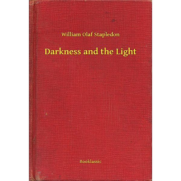 Darkness and the Light, William Olaf Stapledon