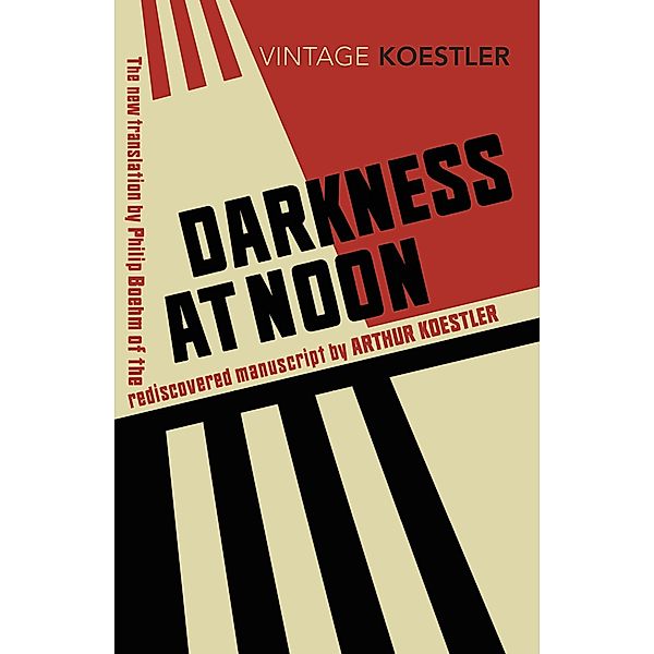 Darkness at Noon, Arthur Koestler