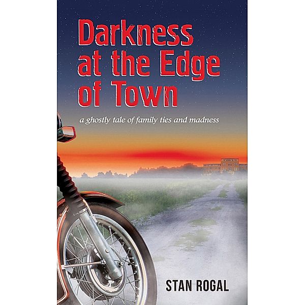 Darkness at the Edge of Town, Stan Rogal