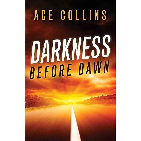 Darkness Before Dawn / Abingdon Fiction, Ace Collins