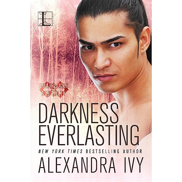 Darkness Everlasting / Guardians of Eternity Bd.3, Alexandra Ivy
