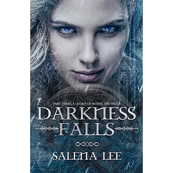 Darkness Falls (A Legacy of Blood, #3), Salena Lee