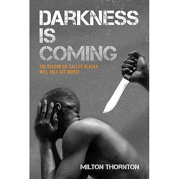 Darkness is Coming, Milton Thornton