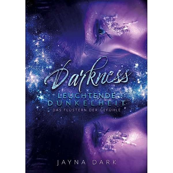 Darkness - Leuchtende Dunkelheit, Jayna Dark
