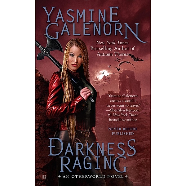 Darkness Raging / An Otherworld Novel Bd.18, Yasmine Galenorn