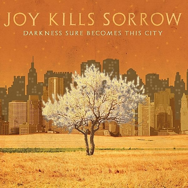 Darkness Sure Becomes This City, Joy Kills Sorrow