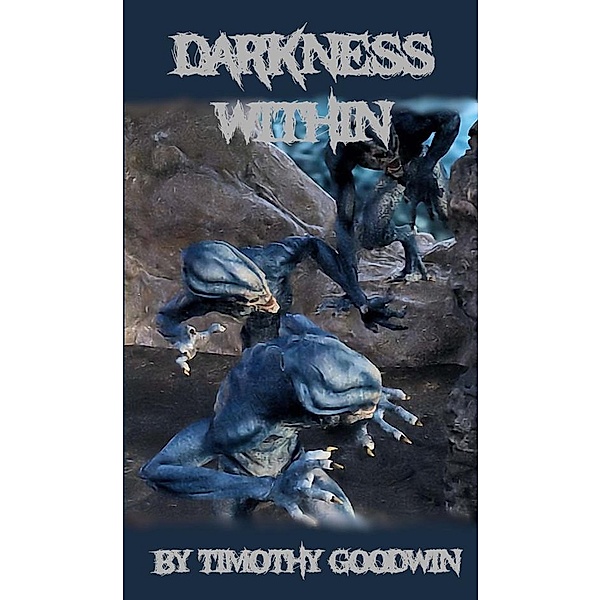 Darkness Within, Timothy Goodwin