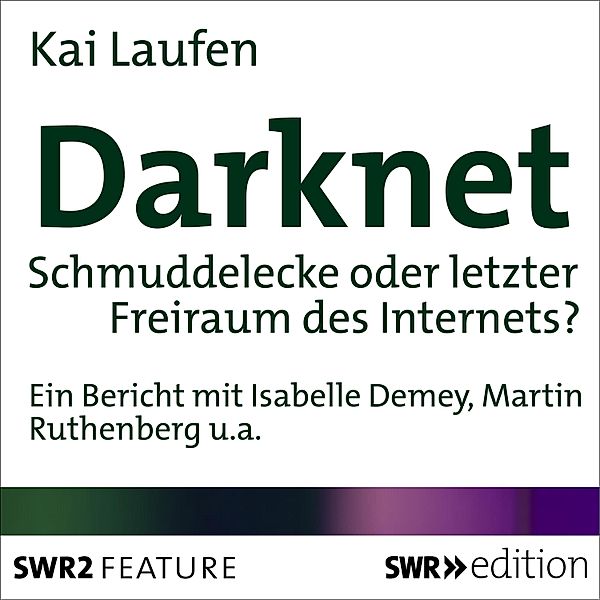 Darknet, Kai Laufen