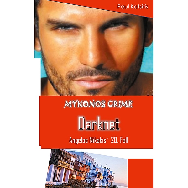 Darknet - Mykonos Crime 20, Paul Katsitis
