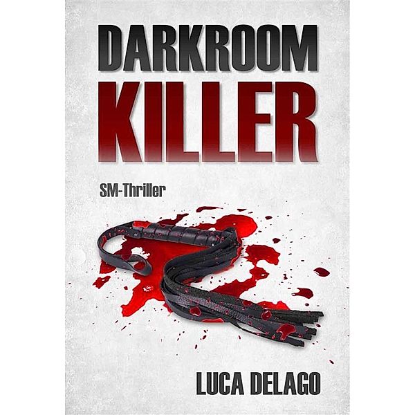 Darkroom Killer (SM-Thriller), Luca Delago