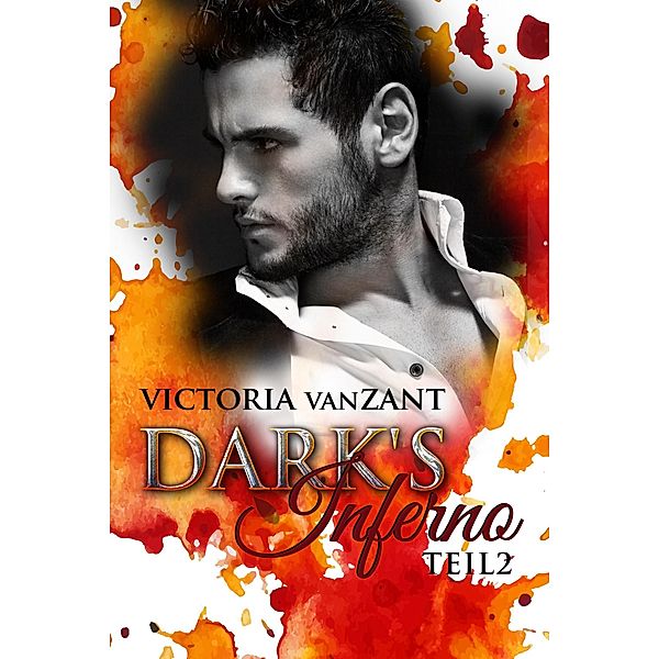 Dark's Inferno - Teil 2 / Angel of Revenge Bd.2, Victoria vanZant
