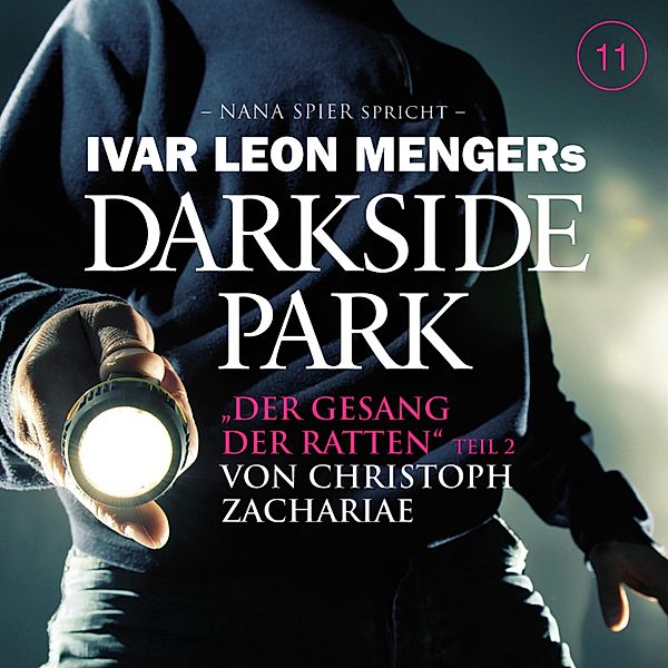 Darkside Park - 11 - 11: Der Gesang der Ratten - Teil 2, Christoph Zachariae
