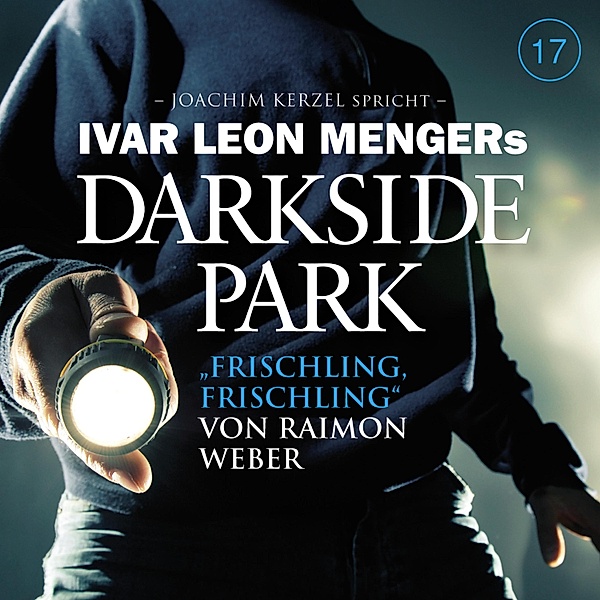 Darkside Park - 17 - 17: Frischling, Frischling, Raimon Weber