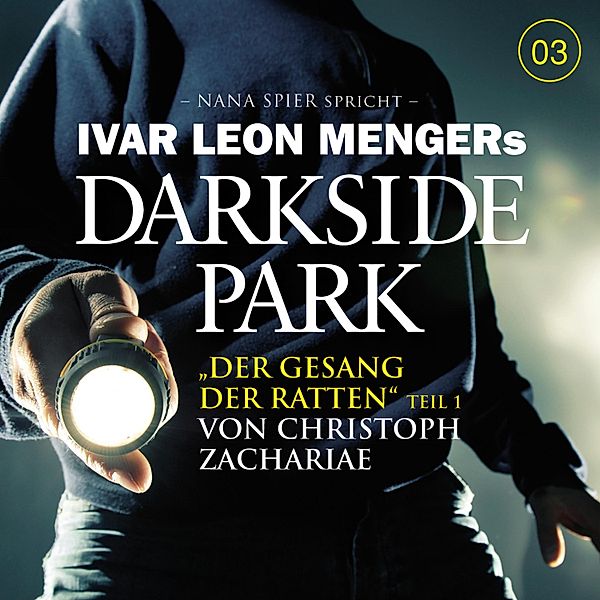 Darkside Park - 3 - 03: Der Gesang der Ratten - Teil 1, Christoph Zachariae