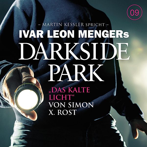 Darkside Park - 9 - 09: Das kalte Licht, Simon X. Rost
