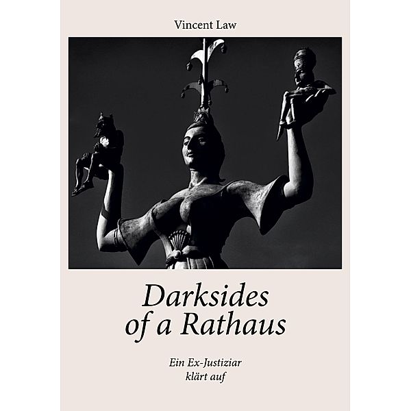 Darksides of a Rathaus, Vincent Law