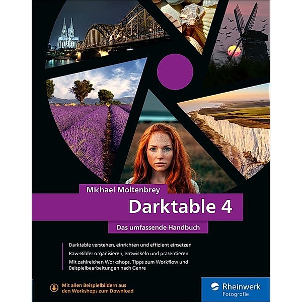 Darktable 4 / Rheinwerk Fotografie, Michael Moltenbrey