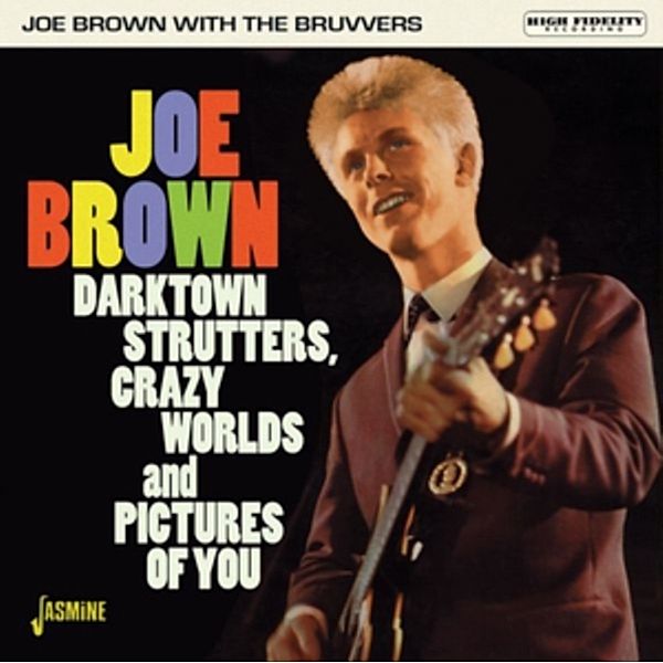 Darktown Strutters,Crazy Worlds And Pictures Of Y, Joe Brown & The Bruvvers