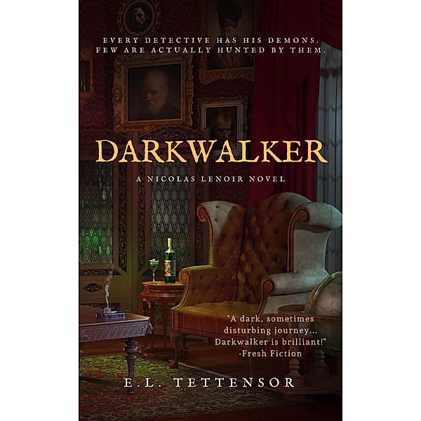 Darkwalker (Nicolas Lenoir series, #1) / Nicolas Lenoir series, E. L. Tettensor