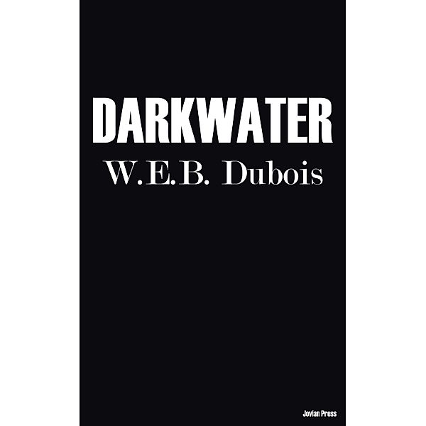 Darkwater, W. E. B. Dubois