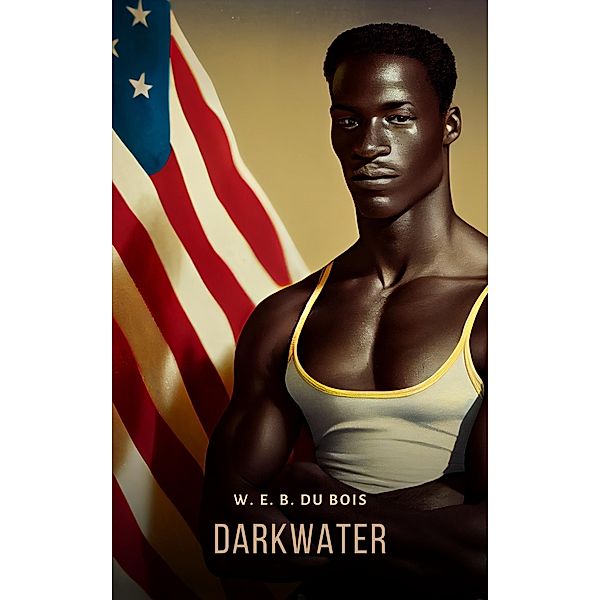 Darkwater, W. E. B Du Bois