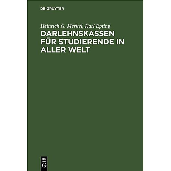 Darlehnskassen für Studierende in aller Welt, Heinrich G. Merkel, Karl Epting