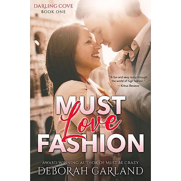 Darling Cove: Must Love Fashion: An Enemies to Lovers Office Romance (Darling Cove, #1), Deborah Garland