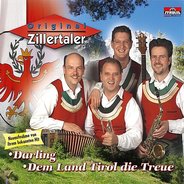 Darling/Dem Land Tirol Die T, Original Zillertaler