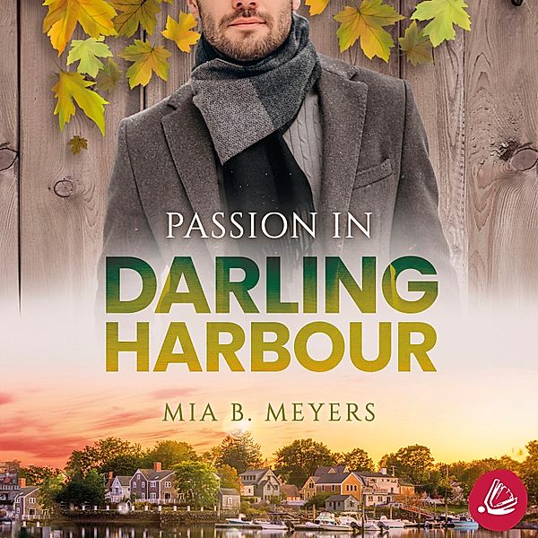 Darling Harbour Millionaires - 2 - Passion in Darling Harbour, Mia B. Meyers